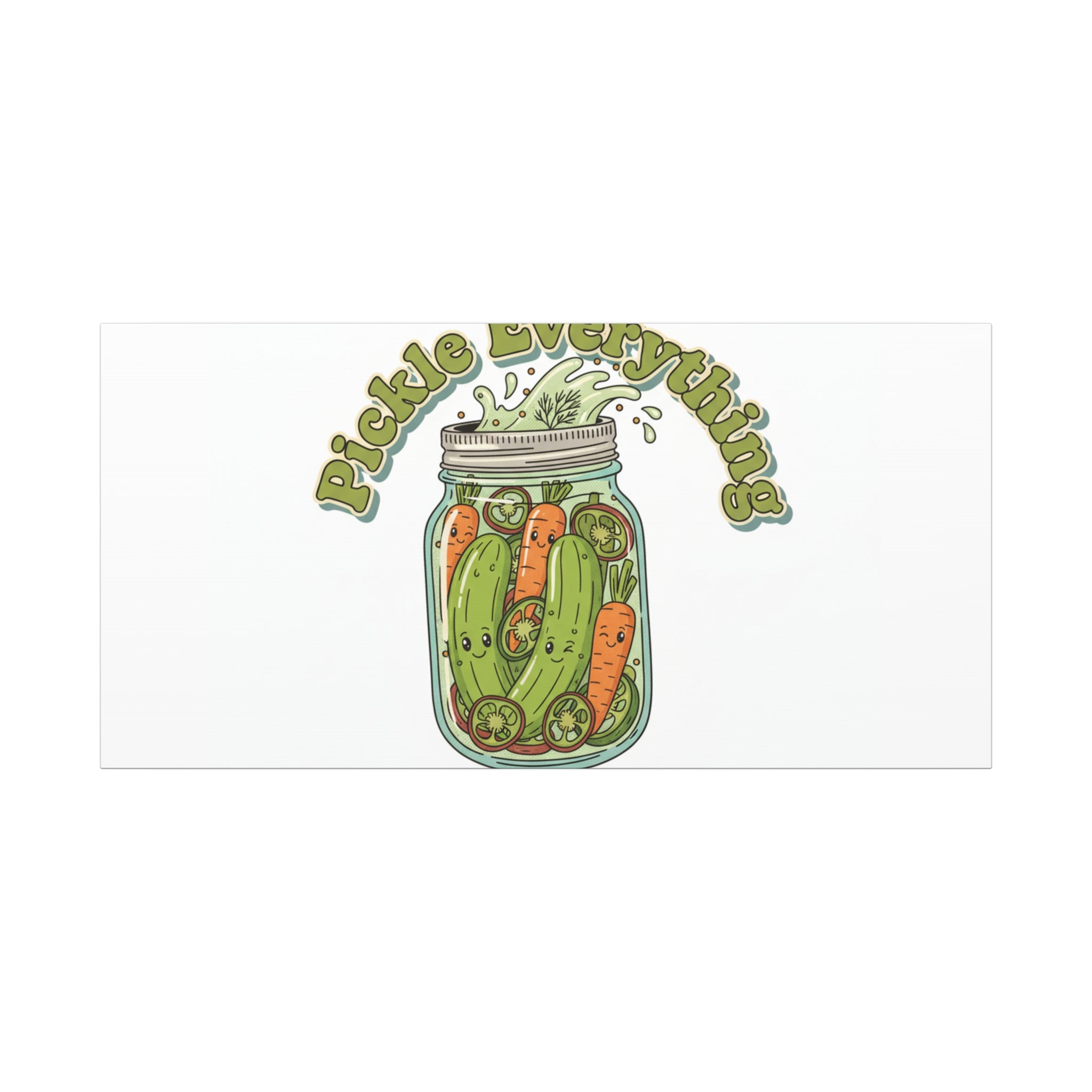 Pickle Everything Jar Canvas, Brine Design, Pickle Lover Decor