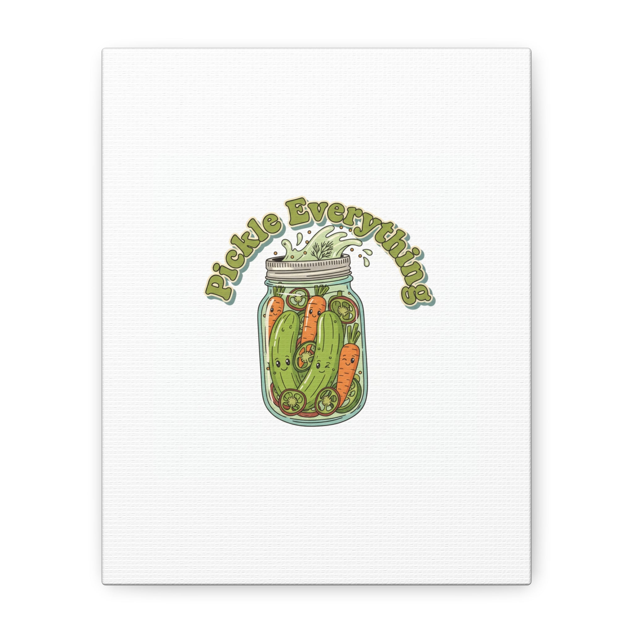 Pickle Everything Jar Canvas, Brine Design, Pickle Lover Decor