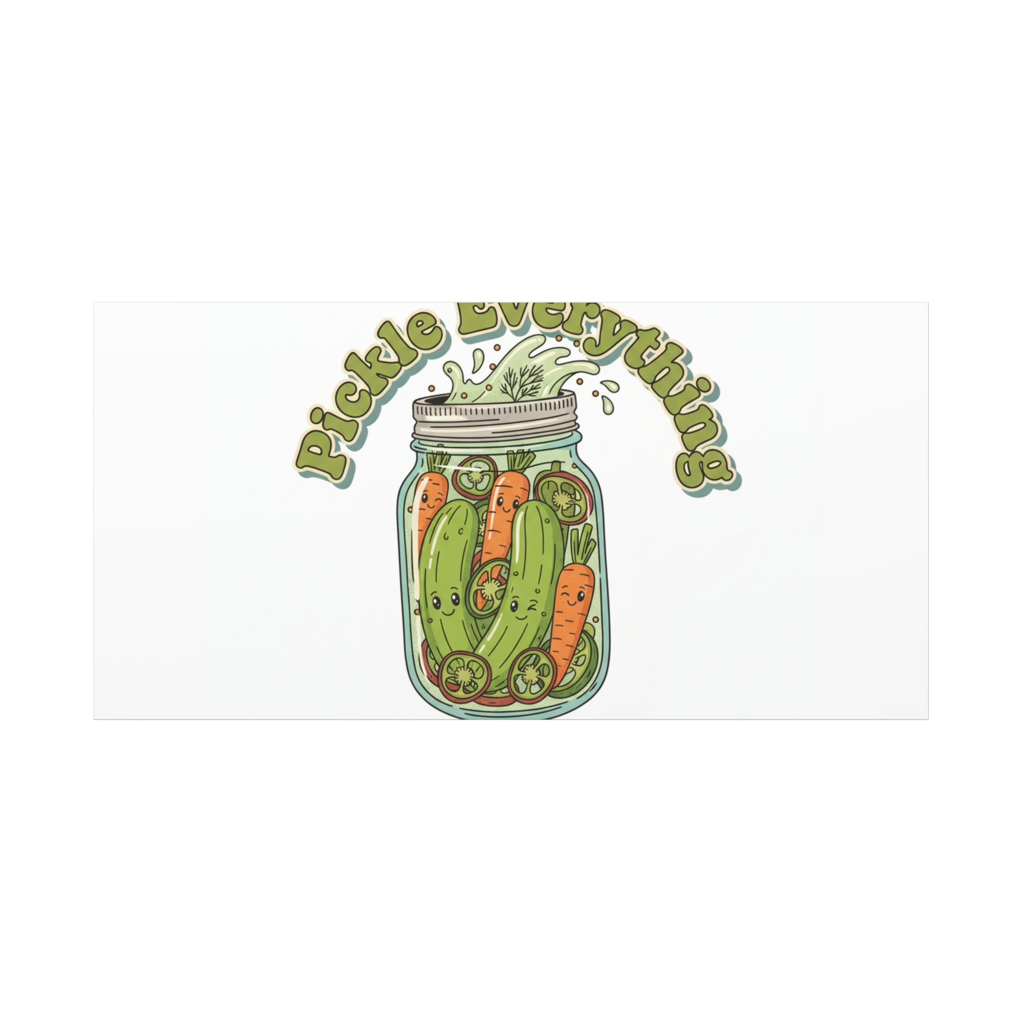 Pickle Everything Jar Canvas, Brine Design, Pickle Lover Decor