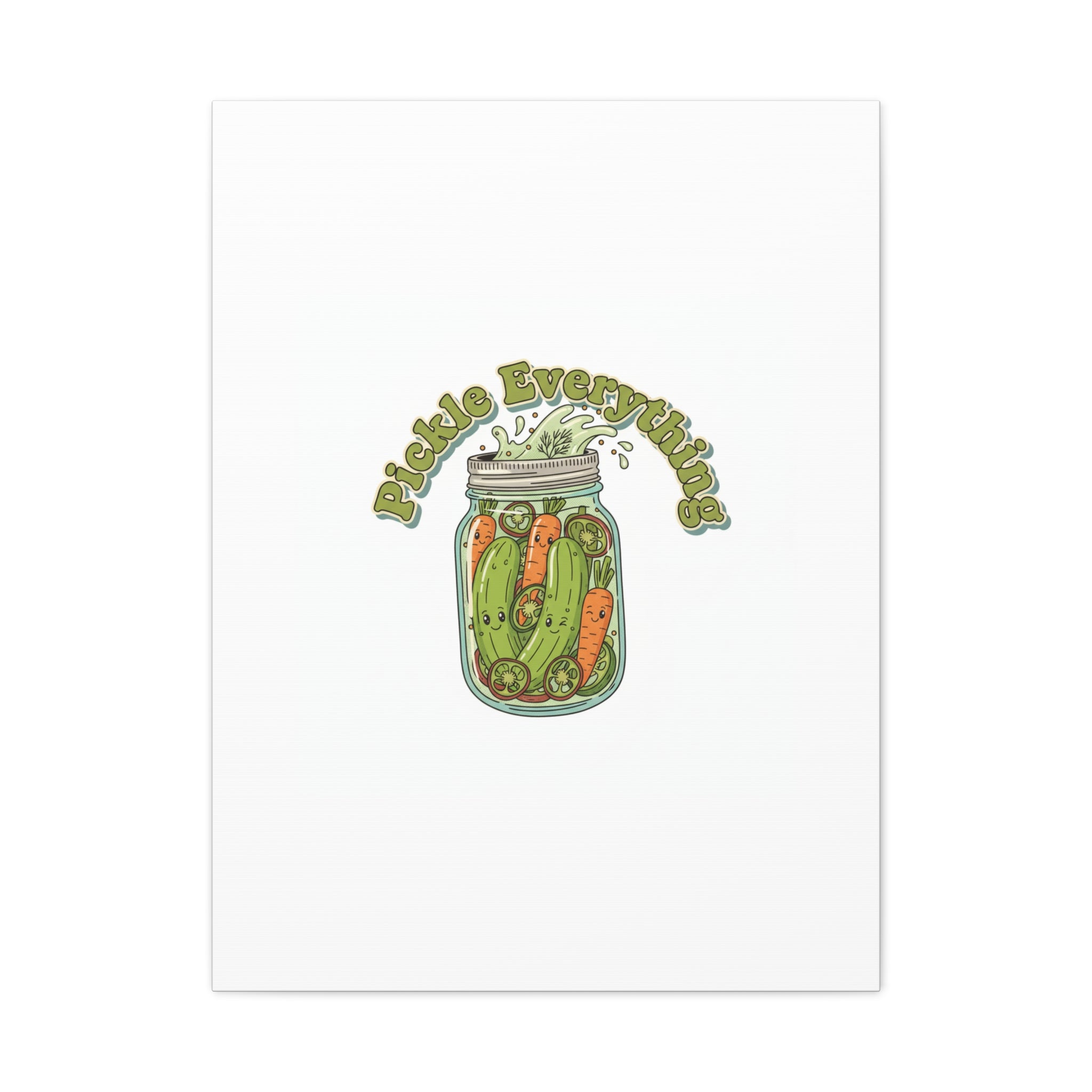 Pickle Everything Jar Canvas, Brine Design, Pickle Lover Decor