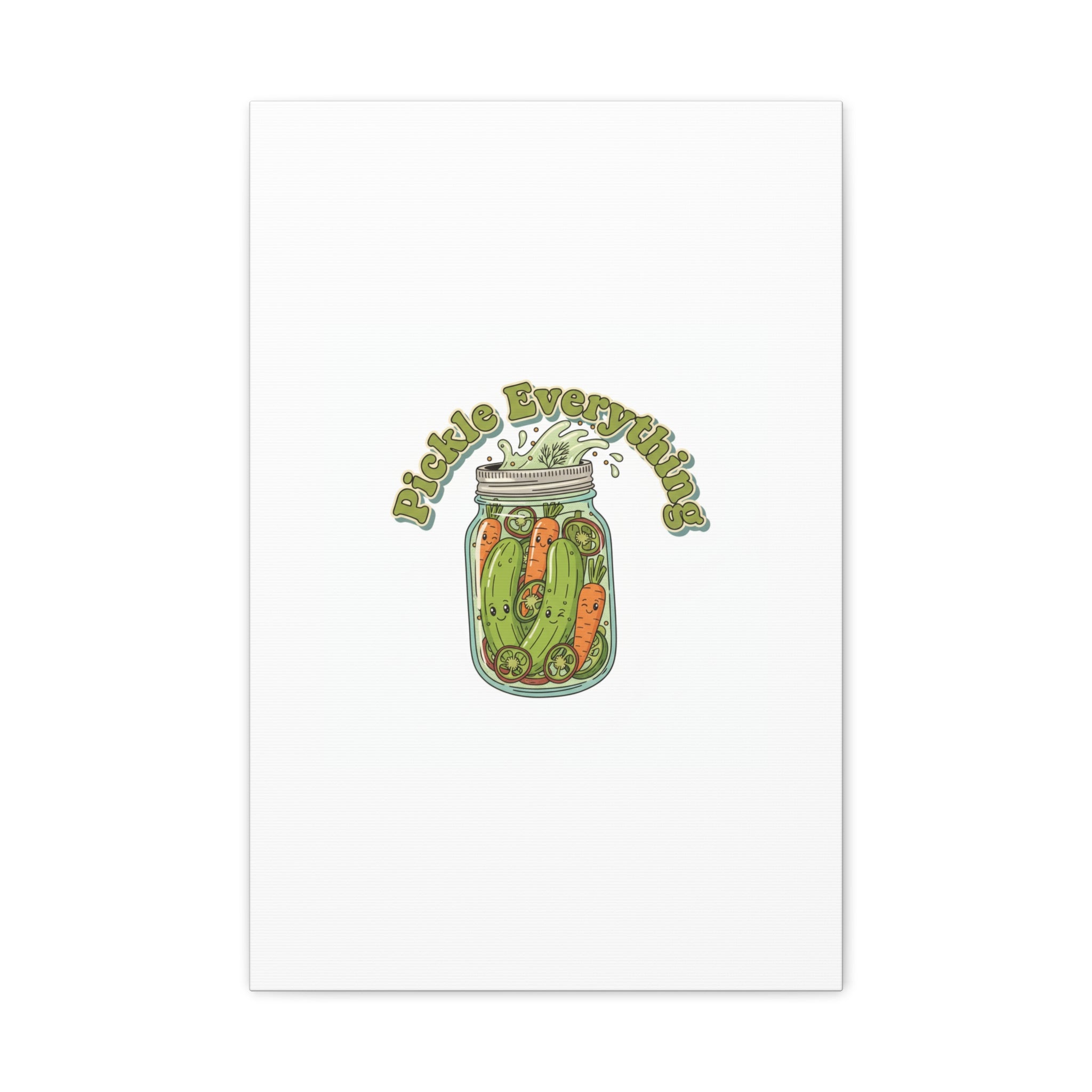 Pickle Everything Jar Canvas, Brine Design, Pickle Lover Decor