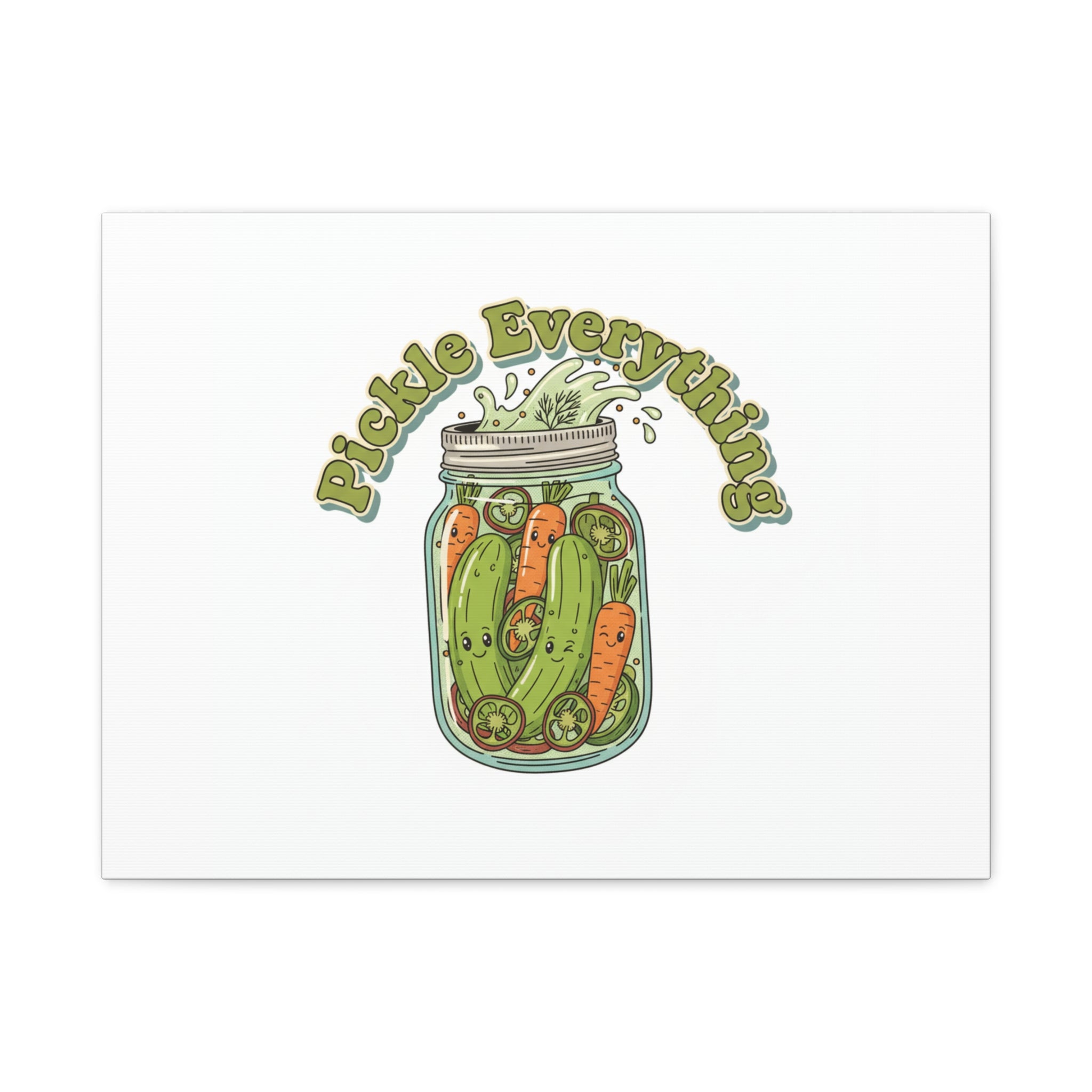 Pickle Everything Jar Canvas, Brine Design, Pickle Lover Decor