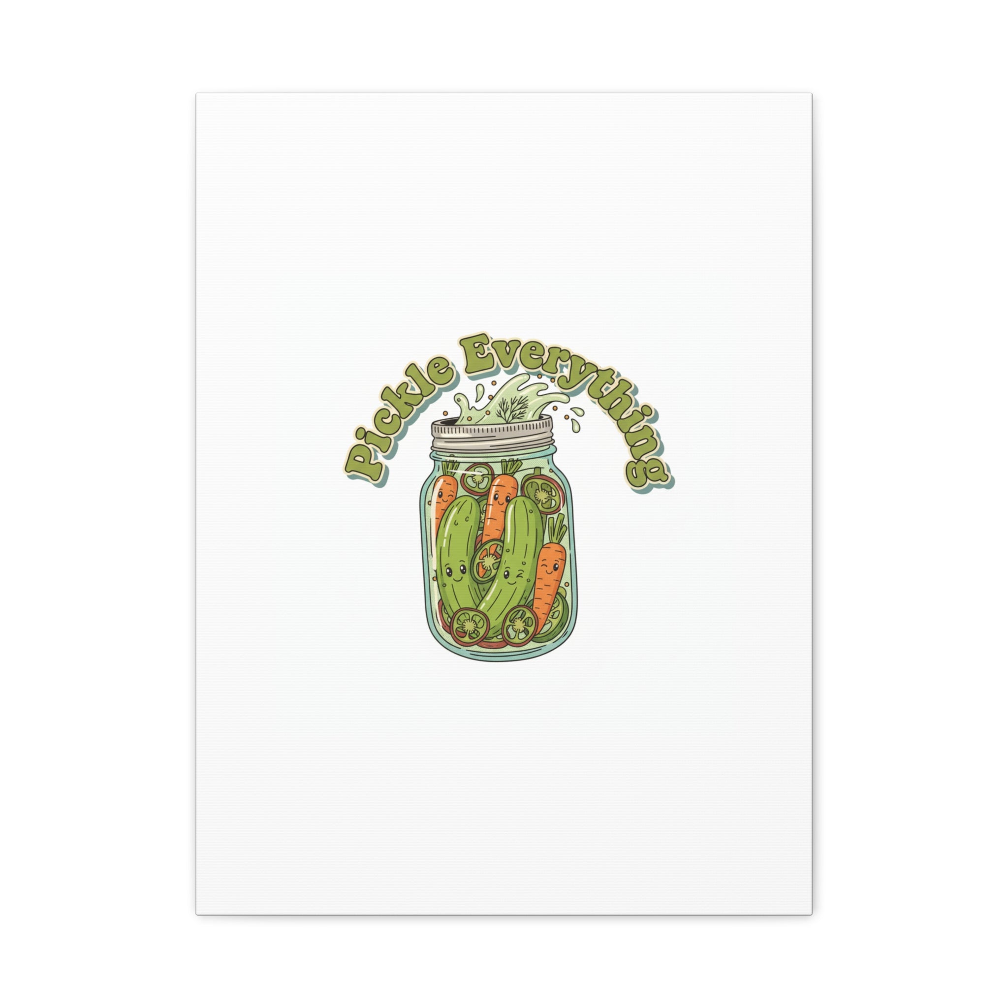 Pickle Everything Jar Canvas, Brine Design, Pickle Lover Decor