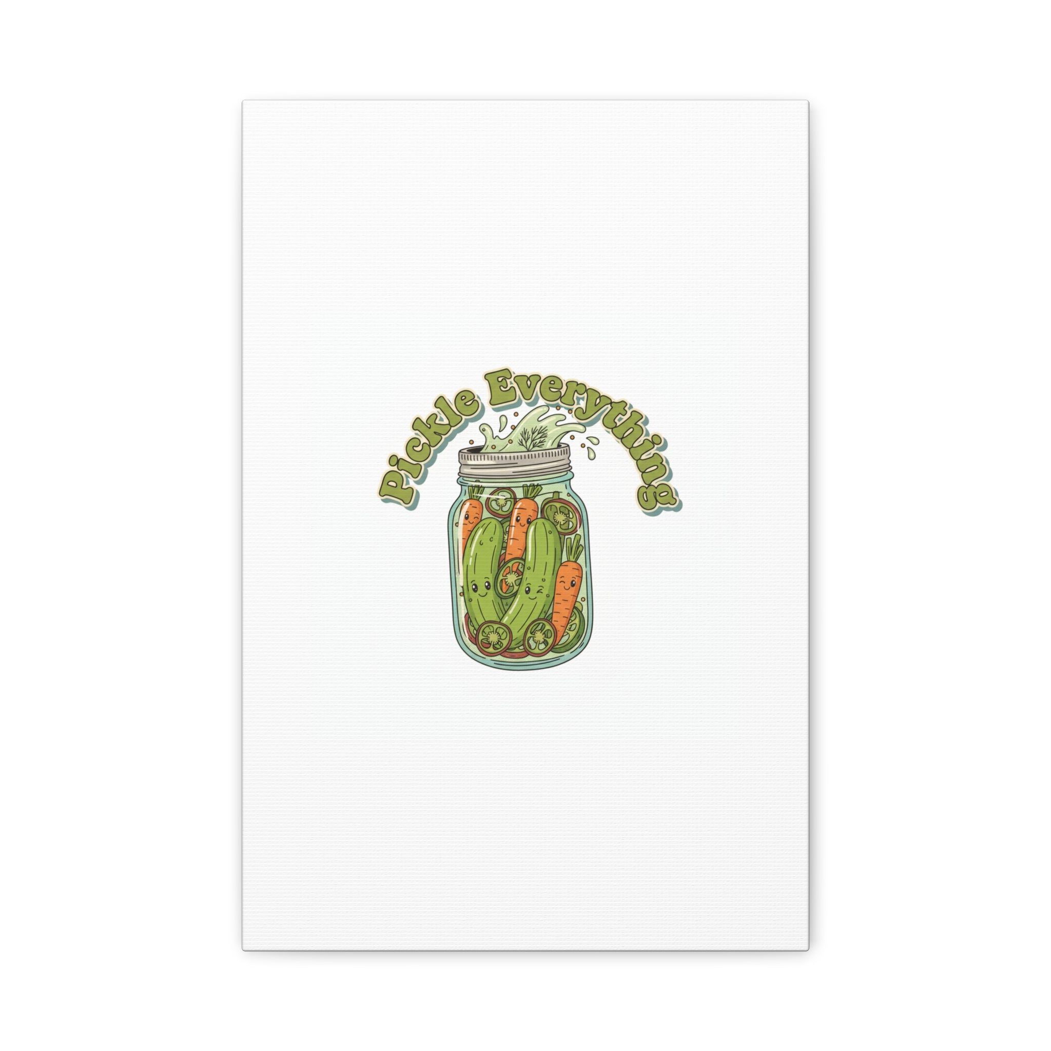 Pickle Everything Jar Canvas, Brine Design, Pickle Lover Decor