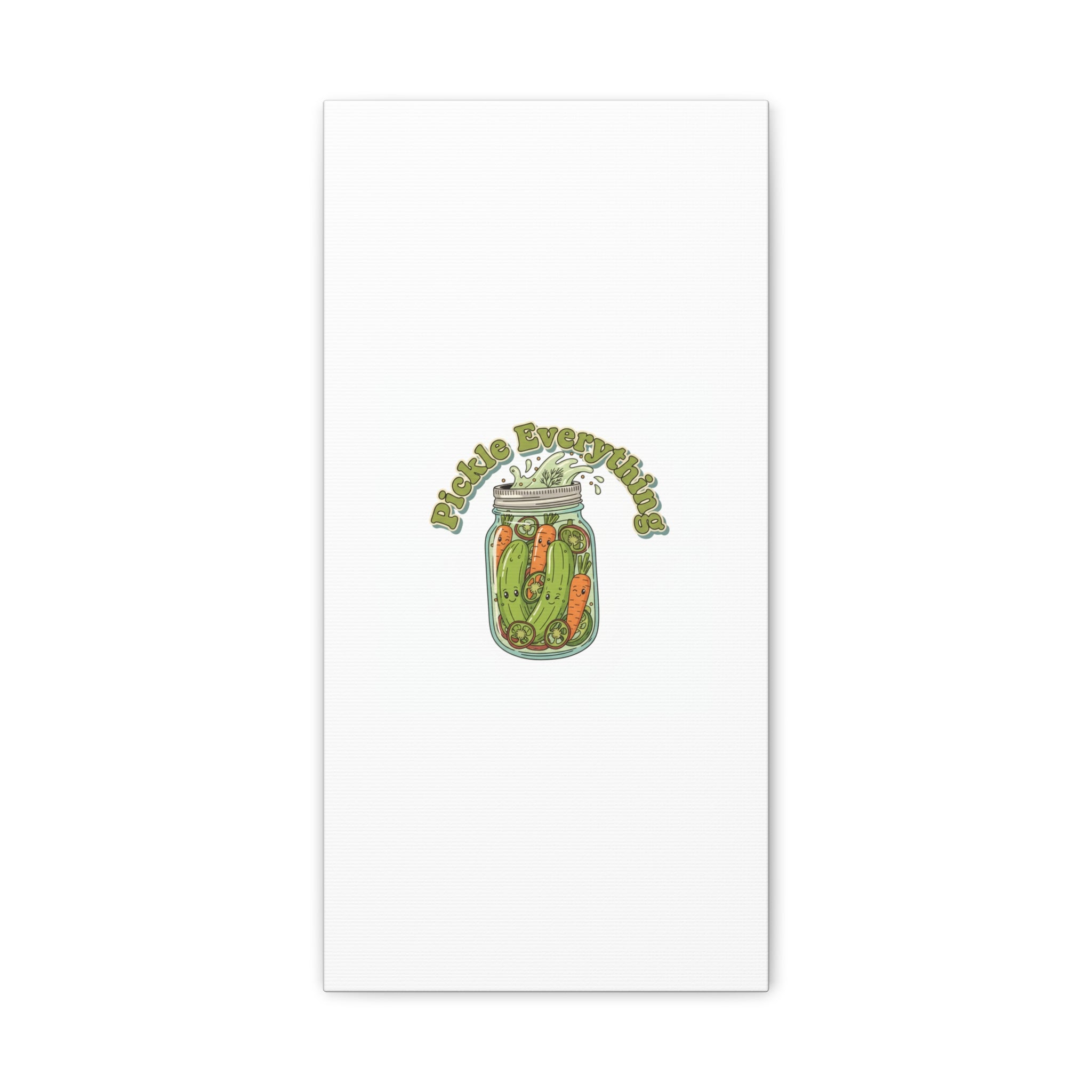 Pickle Everything Jar Canvas, Brine Design, Pickle Lover Decor