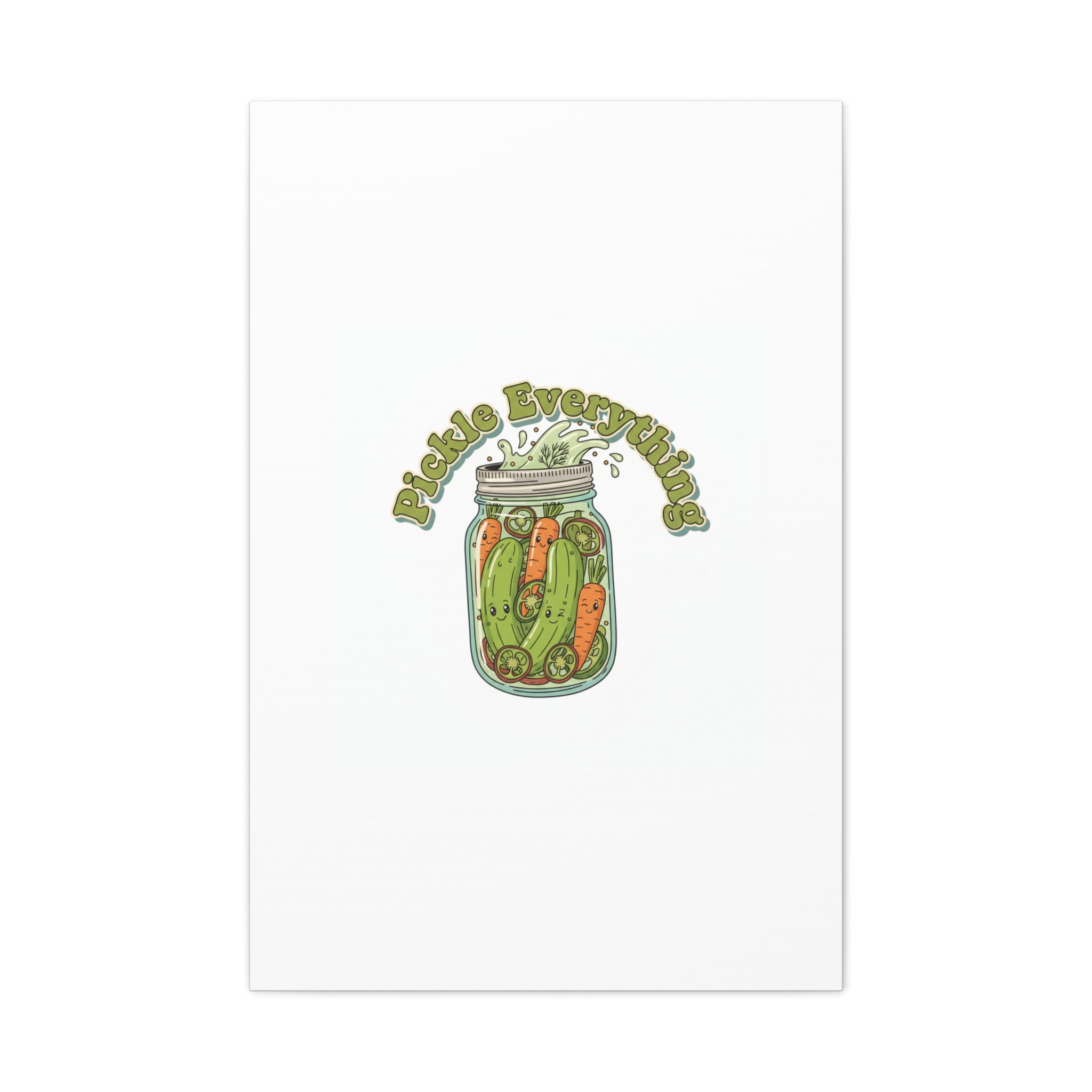 Pickle Everything Jar Canvas, Brine Design, Pickle Lover Decor