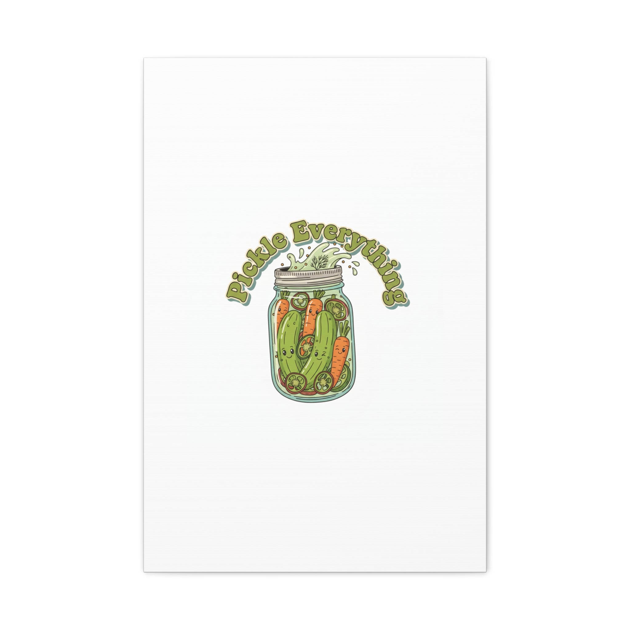 Pickle Everything Jar Canvas, Brine Design, Pickle Lover Decor