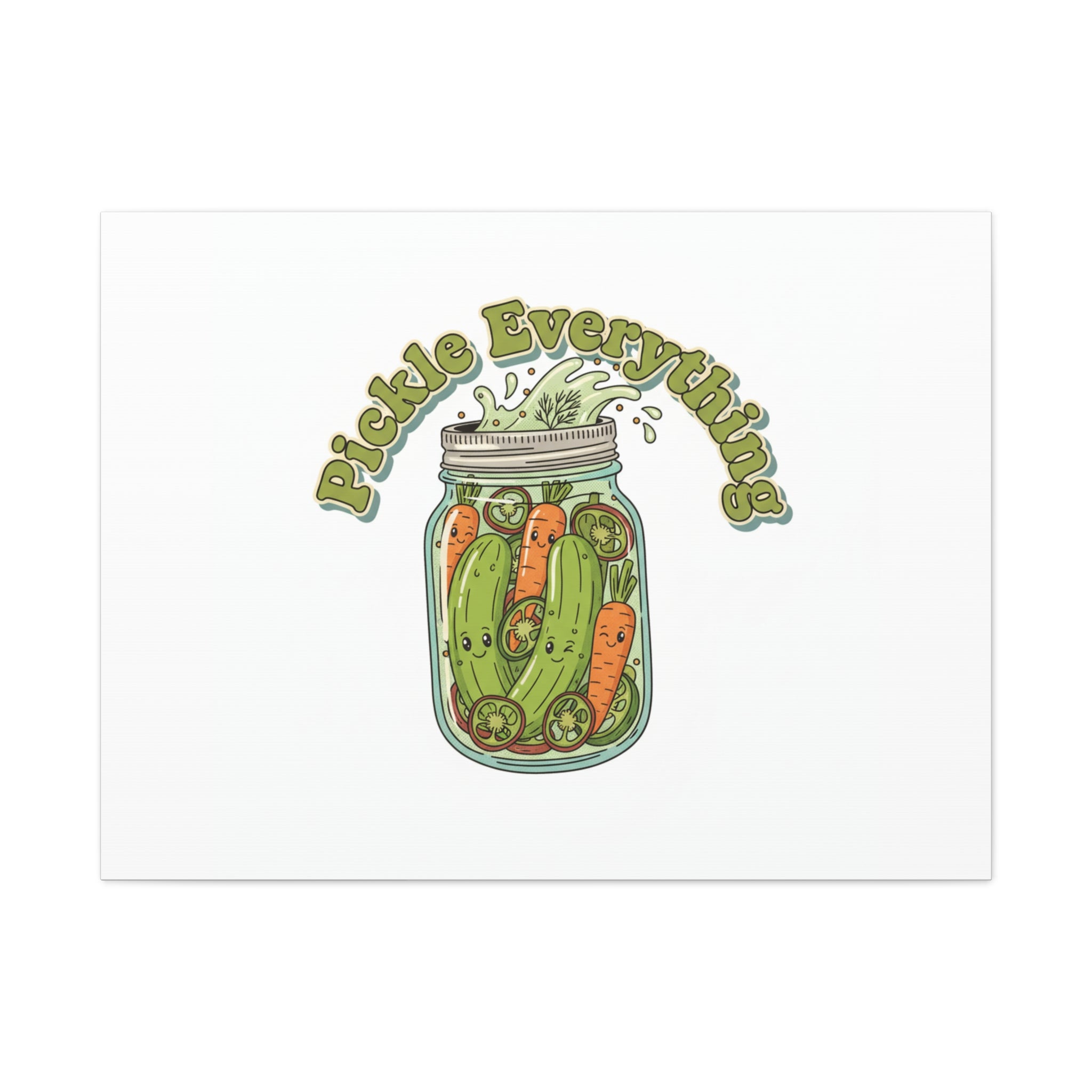 Pickle Everything Jar Canvas, Brine Design, Pickle Lover Decor